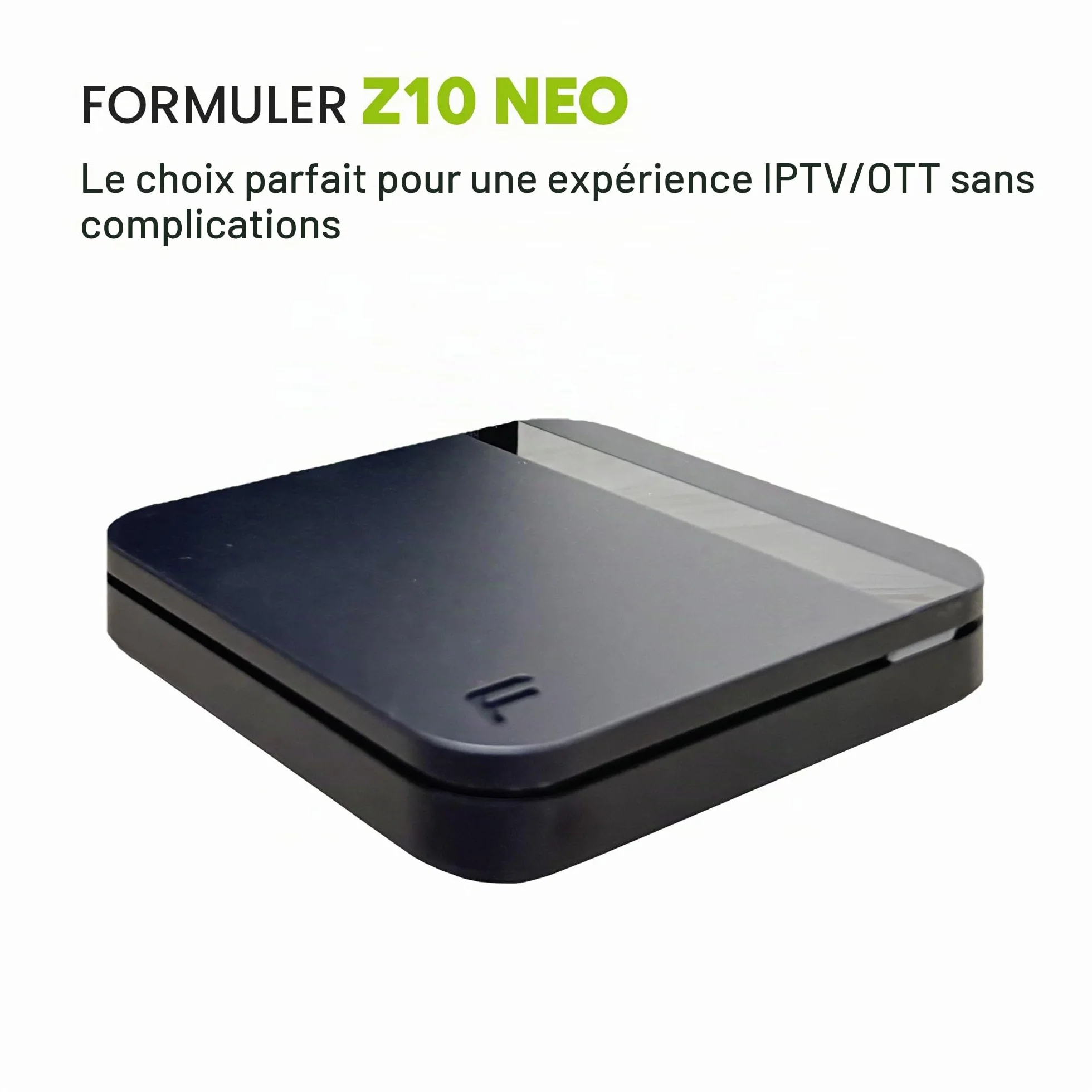 Formuler Z10 Neo Android 10 Wi-Fi 2 Go RAM 4 Go ROM 4K HDR10+