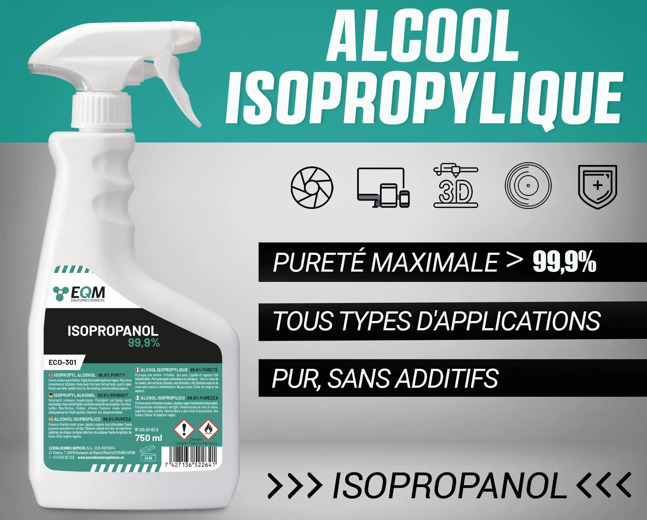 EQM - ECO-301 - Alcool Isopropylique Pur 99,9% - 750 ML - Nettoyage de Composants Électroniques, Objectifs, Écrans et Résines d’Impression 3D